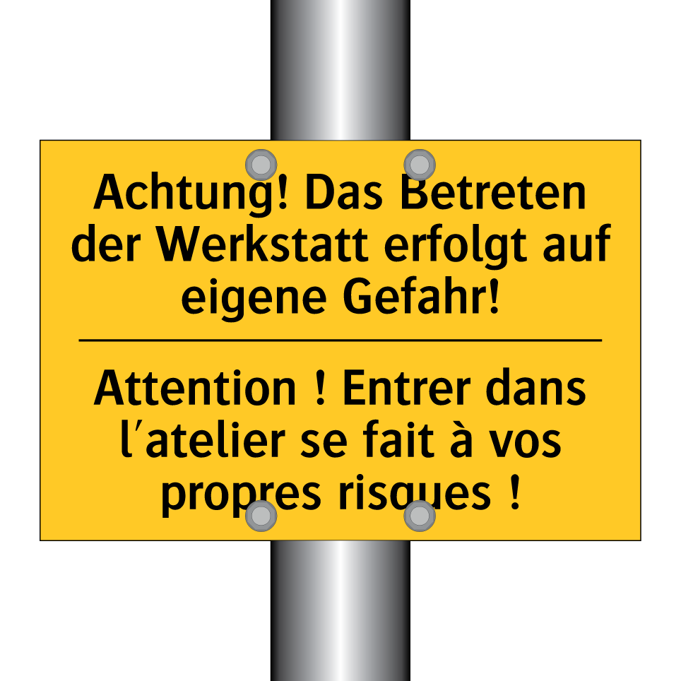 Achtung! Das Betreten der Werkstatt  /.../ - Attention ! Entrer dans l'atelier  /.../