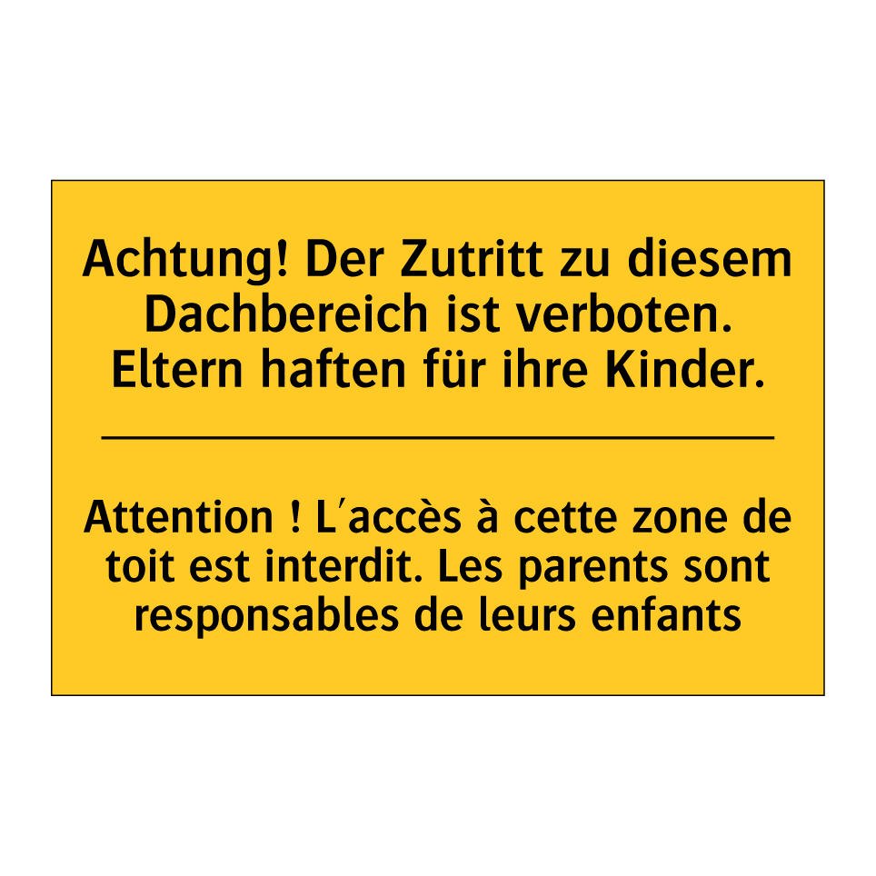 Achtung! Der Zutritt zu diesem  /.../ - Attention ! L'accès à cette zone  /.../