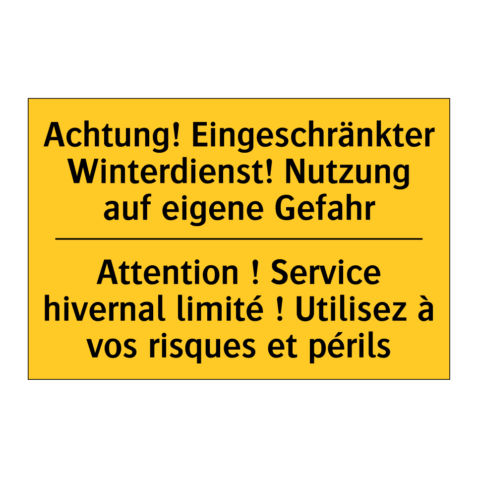 Achtung! Eingeschränkter Winterdienst!  /.../ - Attention ! Service hivernal limité  /.../