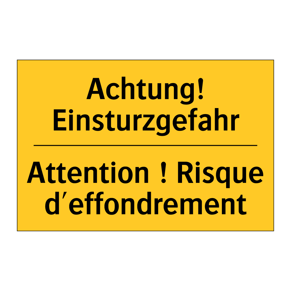 Achtung! Einsturzgefahr - Attention ! Risque d'effondrement /.../