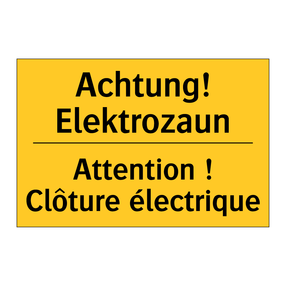 Achtung! Elektrozaun - Attention ! Clôture électrique
