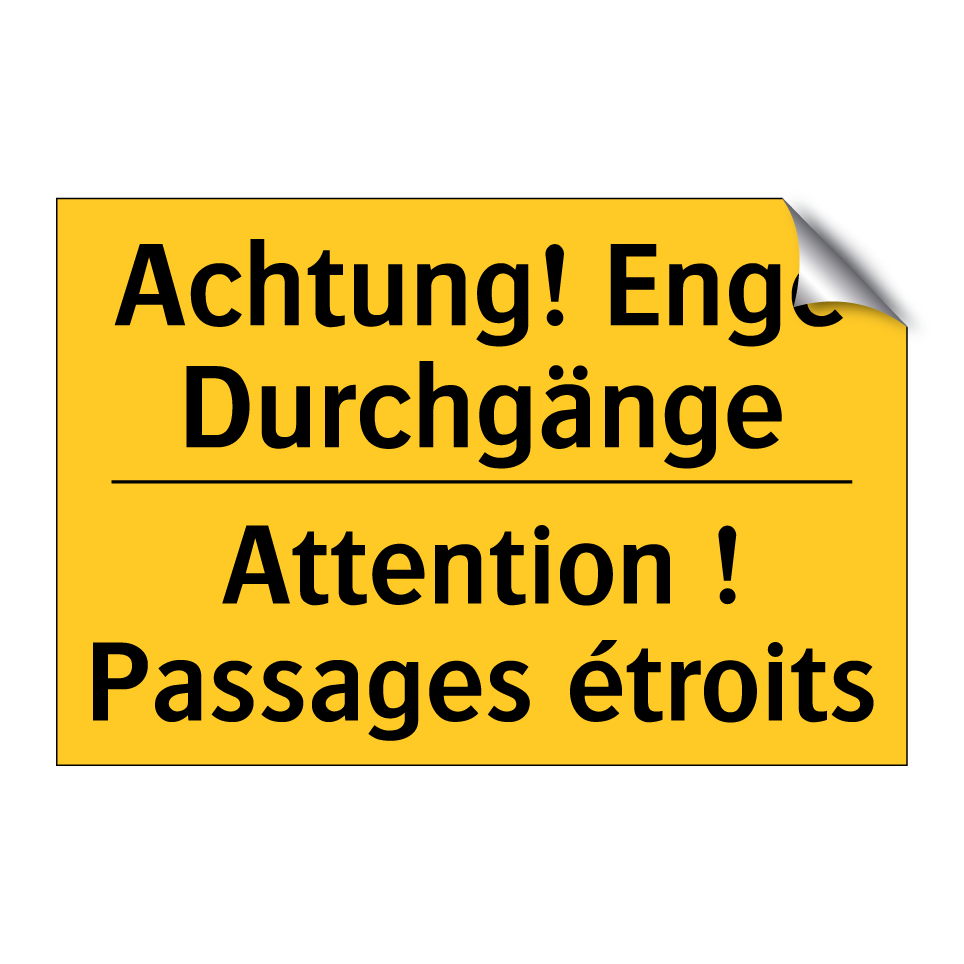 Achtung! Enge Durchgänge - Attention ! Passages étroits