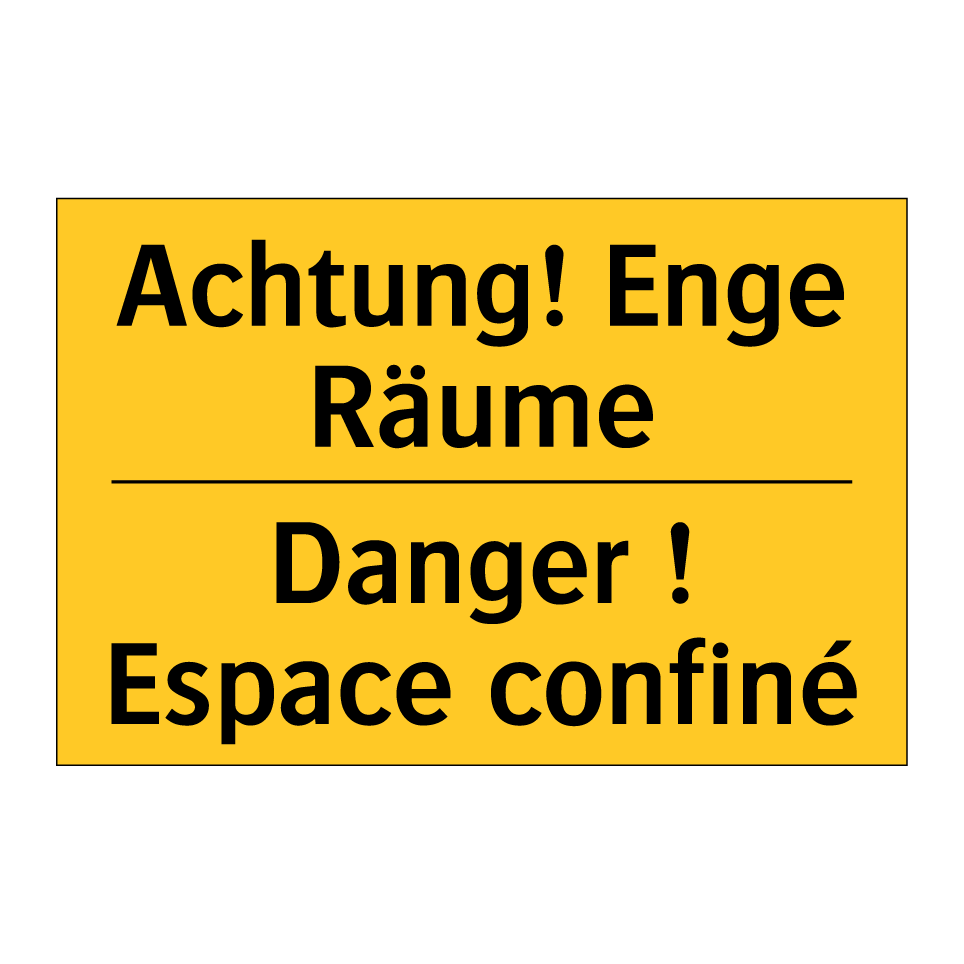 Achtung! Enge Räume - Danger ! Espace confiné