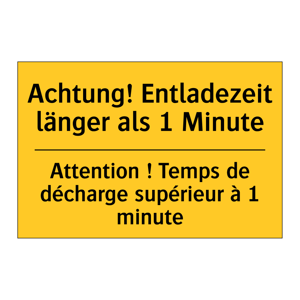 Achtung! Entladezeit länger als  /.../ - Attention ! Temps de décharge  /.../