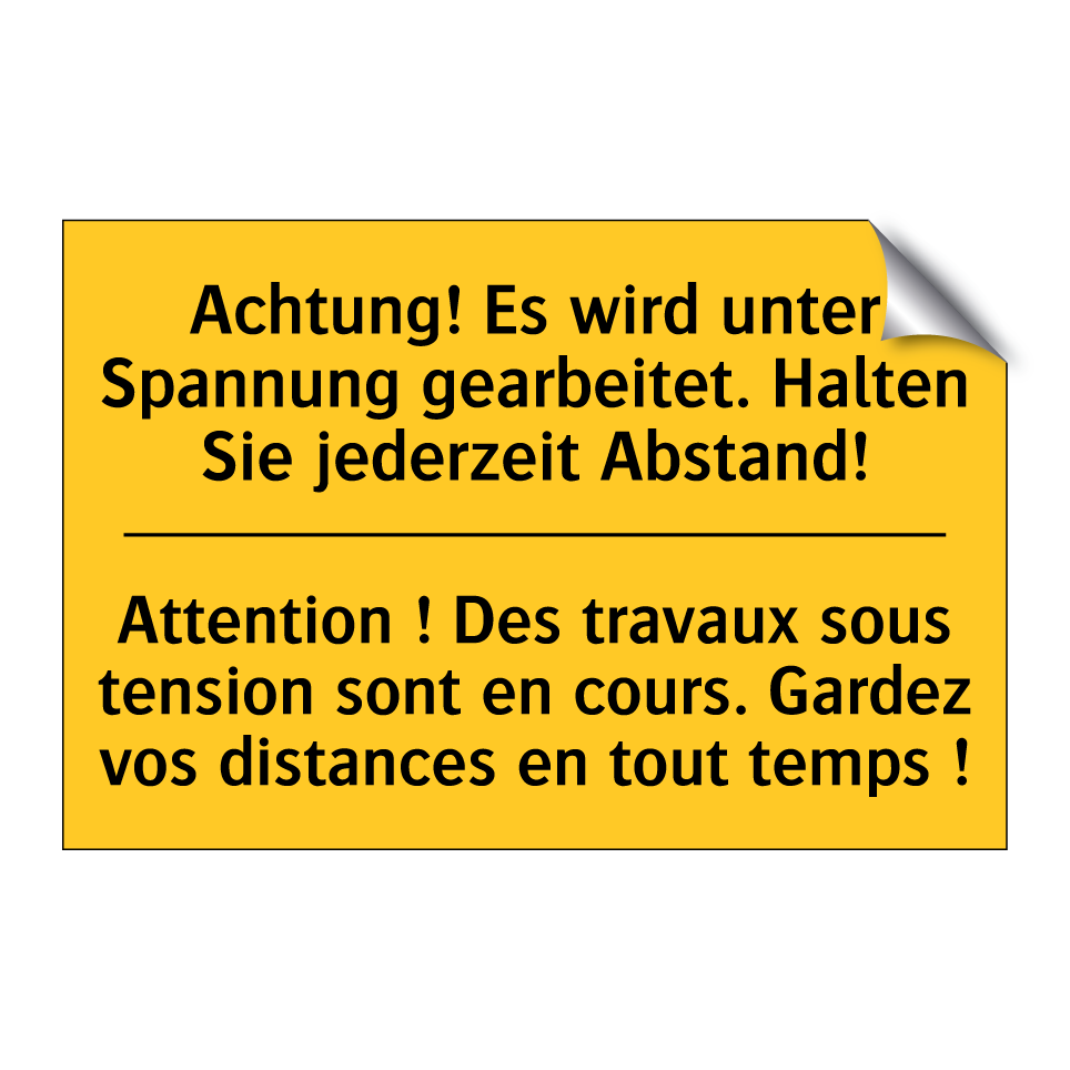 Achtung! Es wird unter Spannung  /.../ - Attention ! Des travaux sous tension  /.../