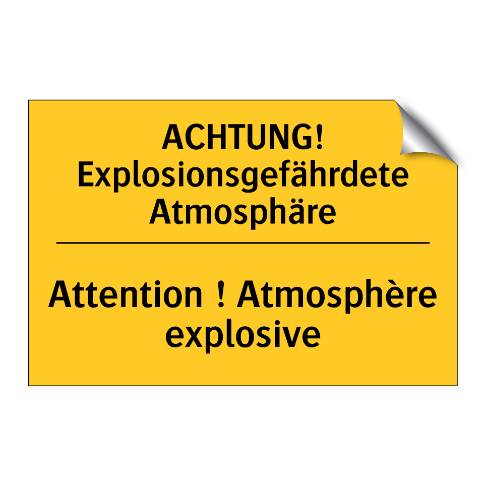 ACHTUNG! Explosionsgefährdete  /.../ - Attention ! Atmosphère explosive /.../