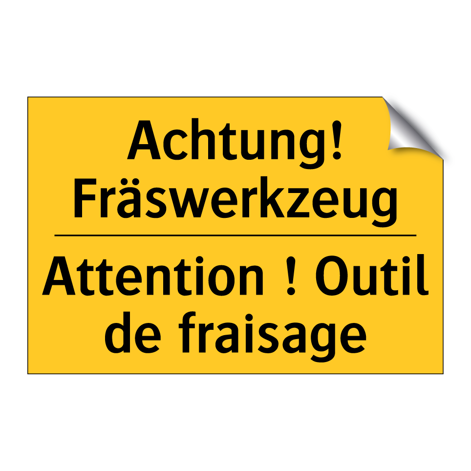 Achtung! Fräswerkzeug - Attention ! Outil de fraisage