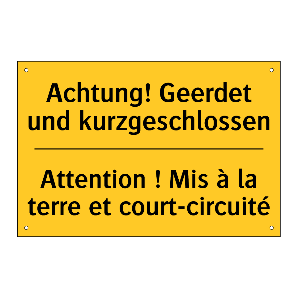 Achtung! Geerdet und kurzgeschlossen /.../ - Attention ! Mis à la terre et  /.../