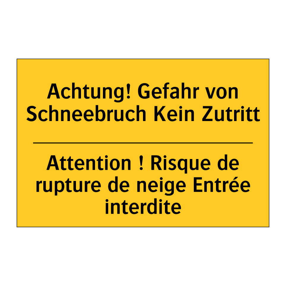 Achtung! Gefahr von Schneebruch  /.../ - Attention ! Risque de rupture  /.../