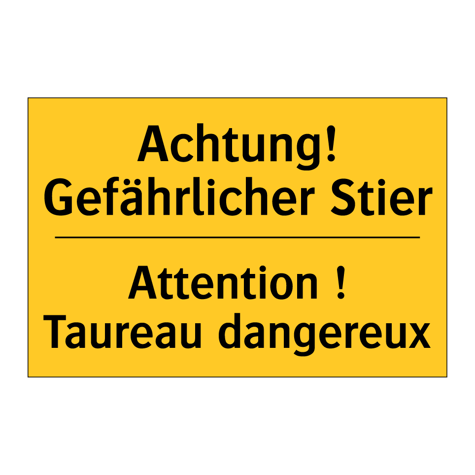 Achtung! Gefährlicher Stier - Attention ! Taureau dangereux