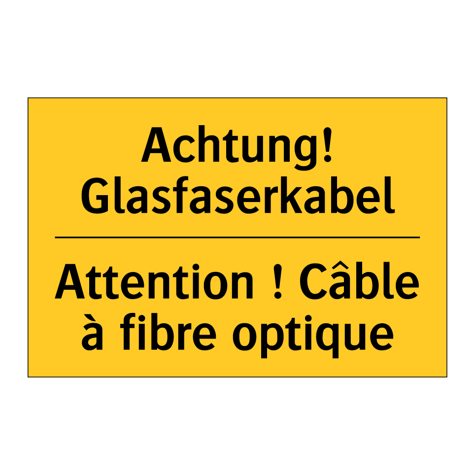 Achtung! Glasfaserkabel - Attention ! Câble à fibre optique /.../