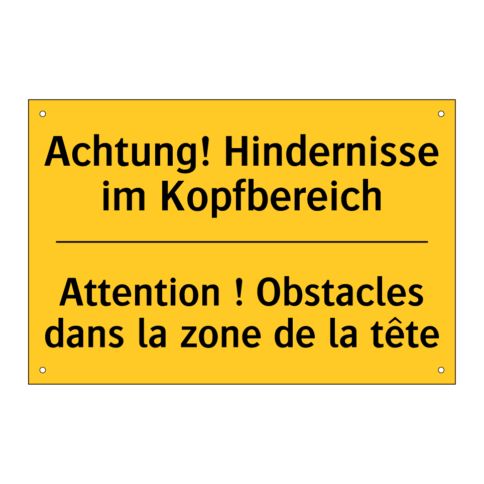 Achtung! Hindernisse im Kopfbereich /.../ - Attention ! Obstacles dans la  /.../