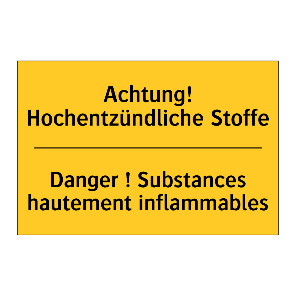 Achtung! Hochentzündliche Stoffe /.../ - Danger ! Substances hautement  /.../
