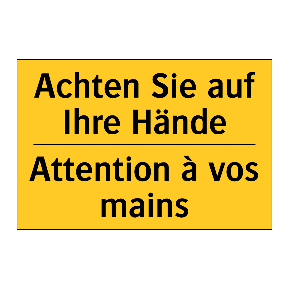 Achten Sie auf Ihre Hände - Attention à vos mains