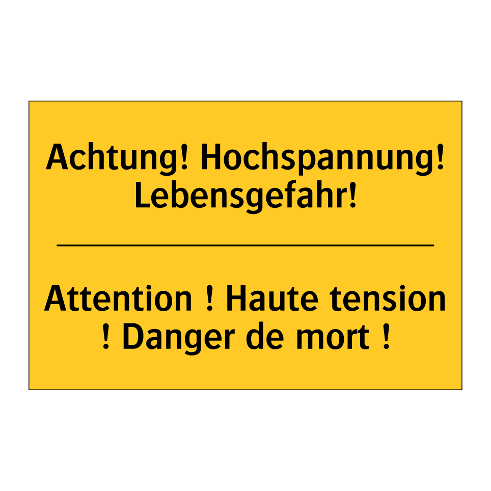 Achtung! Hochspannung! Lebensgefahr! /.../ - Attention ! Haute tension ! Danger  /.../