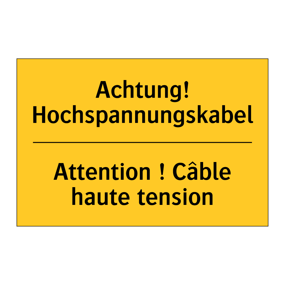 Achtung! Hochspannungskabel - Attention ! Câble haute tension /.../