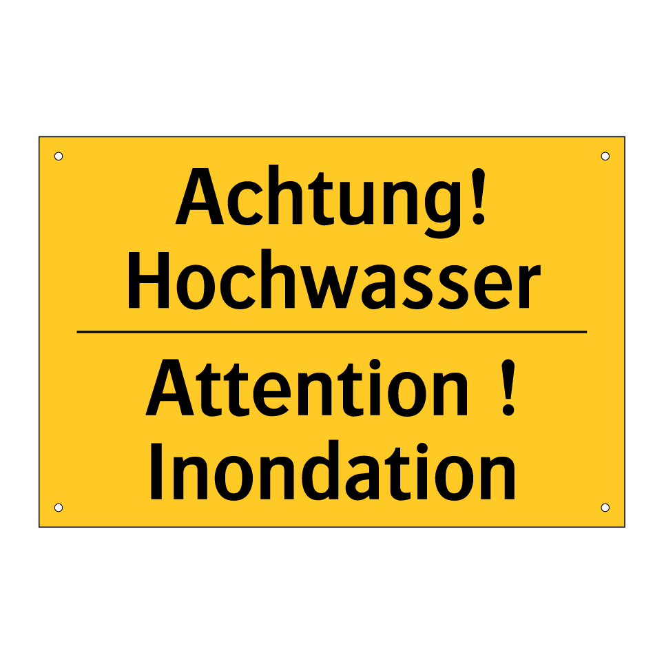 Achtung! Hochwasser - Attention ! Inondation