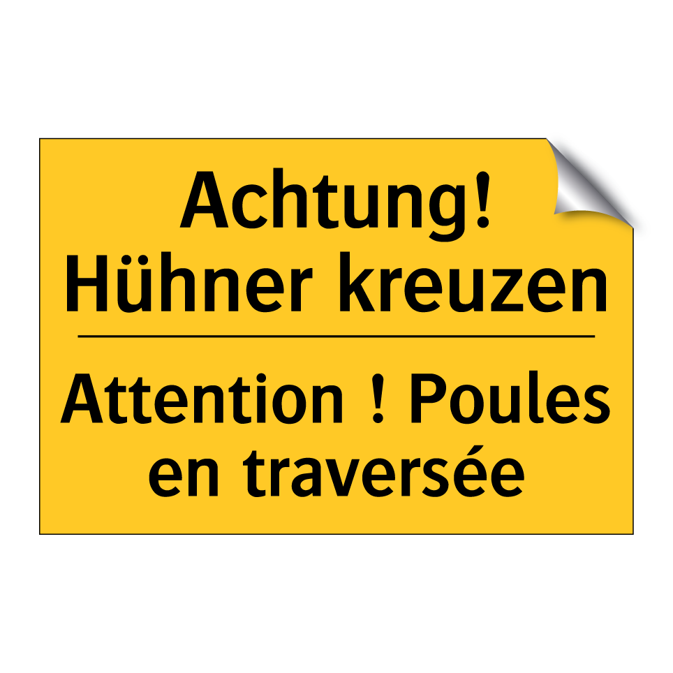 Achtung! Hühner kreuzen - Attention ! Poules en traversée /.../