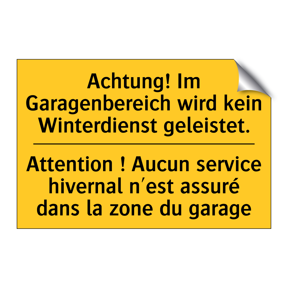 Achtung! Im Garagenbereich wird  /.../ - Attention ! Aucun service hivernal  /.../