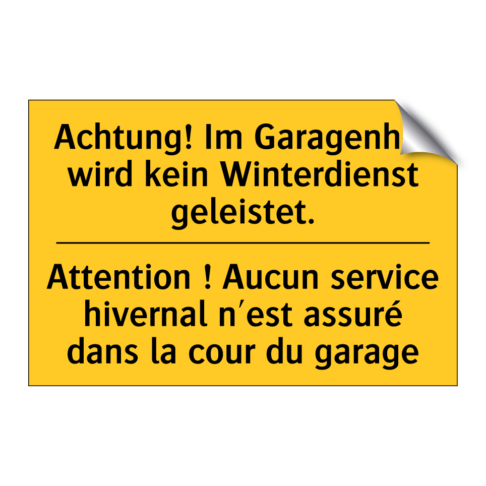 Achtung! Im Garagenhof wird kein  /.../ - Attention ! Aucun service hivernal  /.../