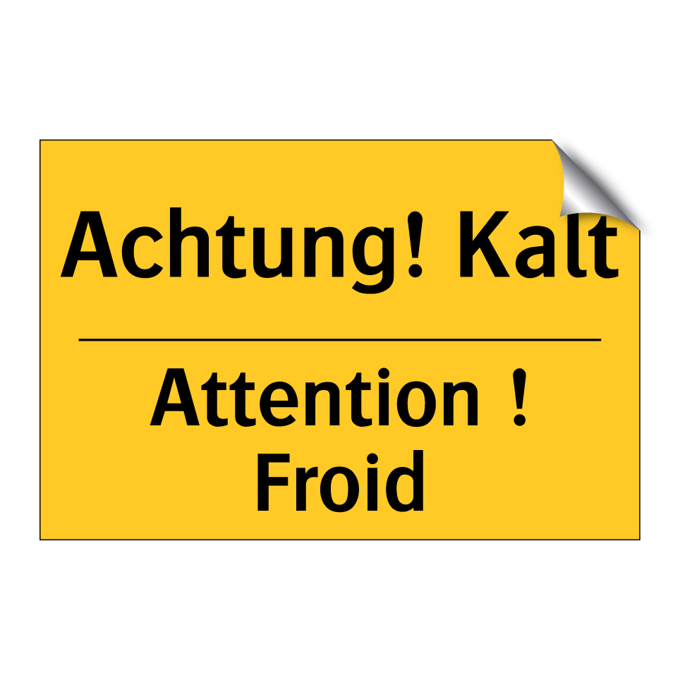 Achtung! Kalt - Attention ! Froid