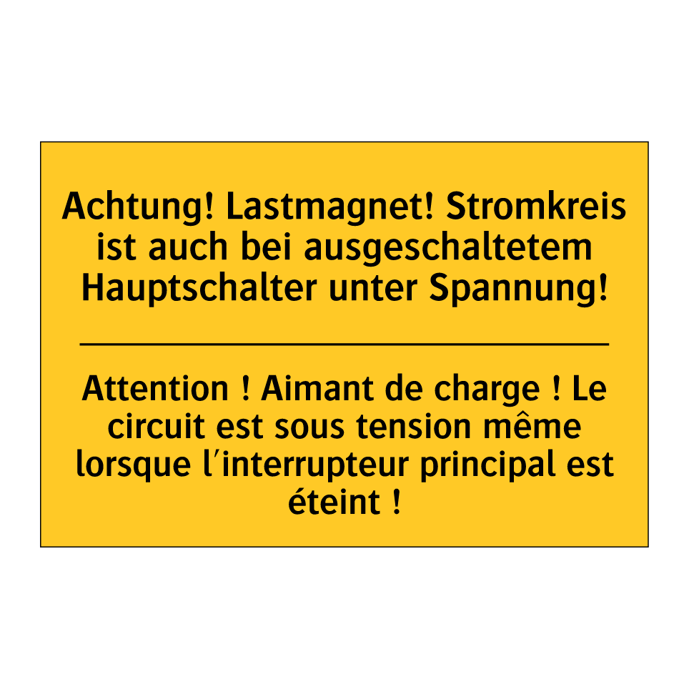 Achtung! Lastmagnet! Stromkreis  /.../ - Attention ! Aimant de charge !  /.../