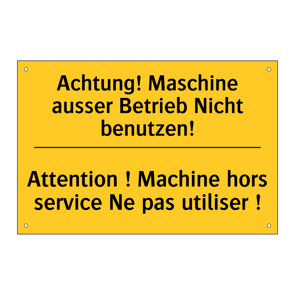 Achtung! Maschine ausser Betrieb  /.../ - Attention ! Machine hors service  /.../