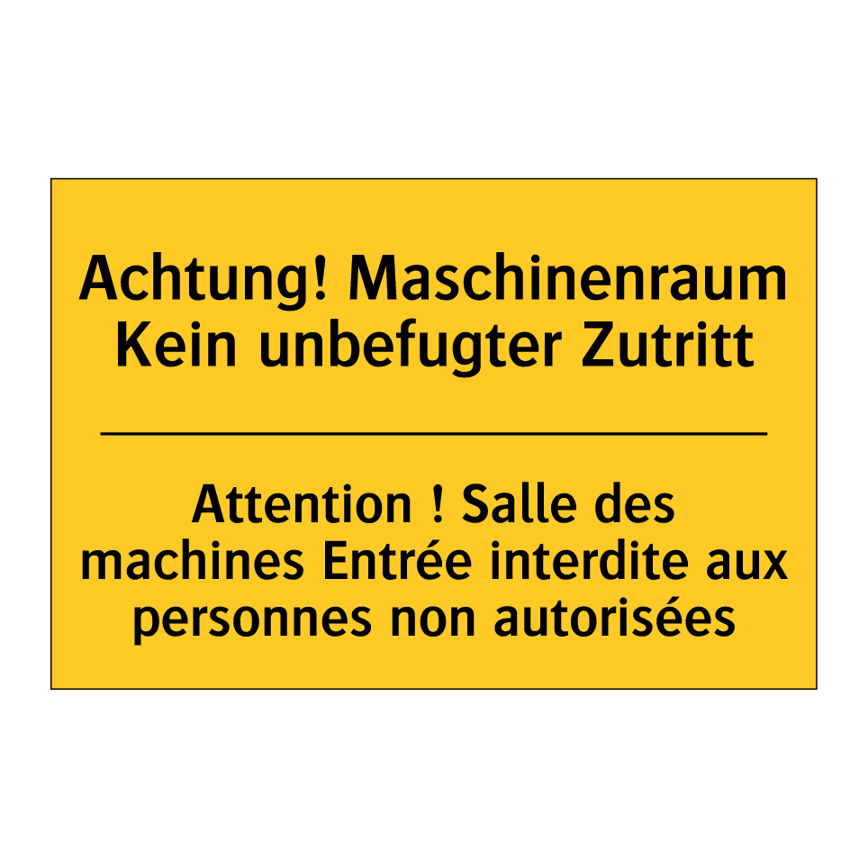 Achtung! Maschinenraum Kein unbefugter  /.../ - Attention ! Salle des machines  /.../