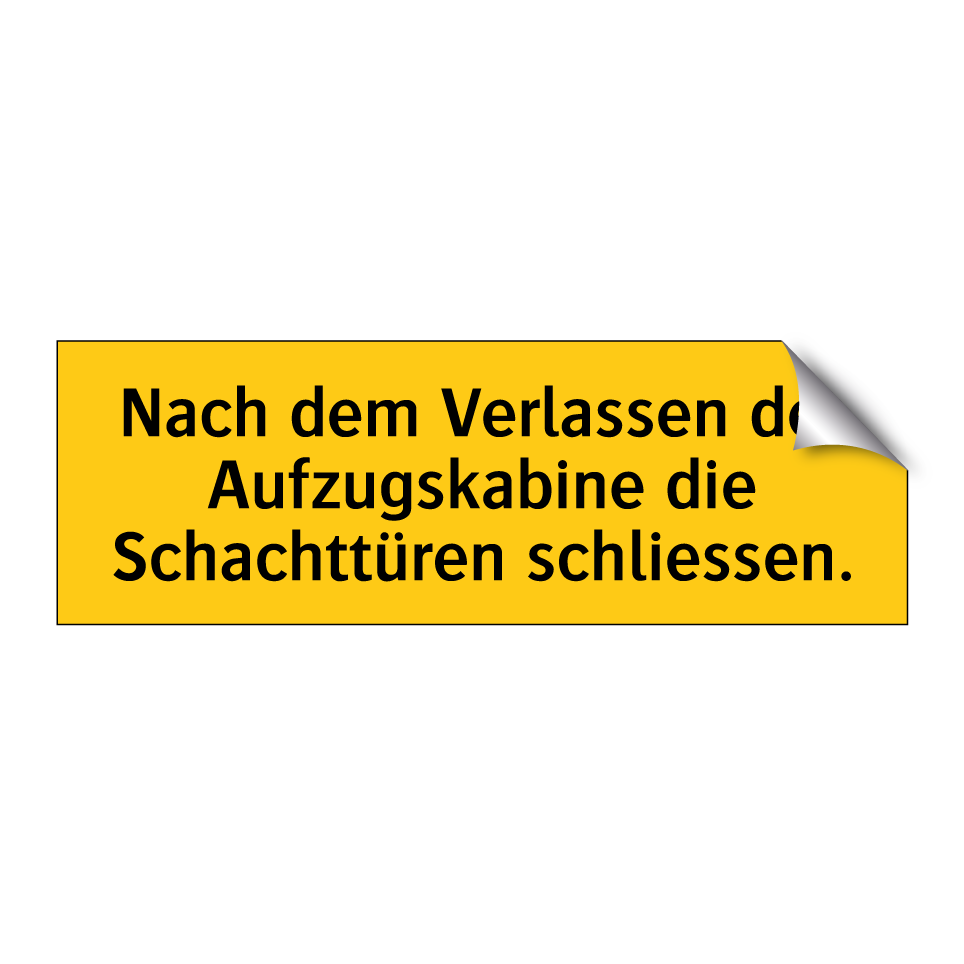 Nach dem Verlassen der Aufzugskabine die Schachttüren schliessen.