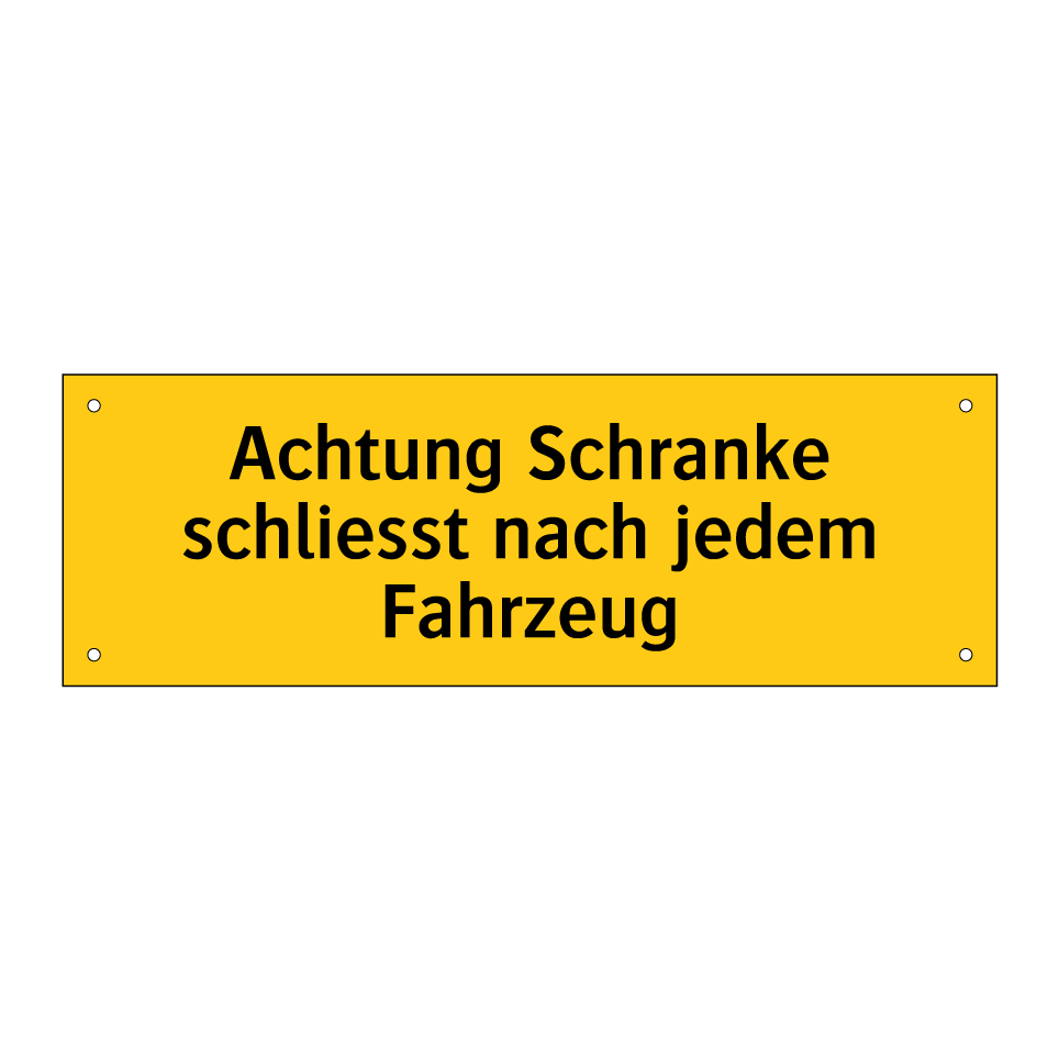 Achtung Schranke schliesst nach jedem Fahrzeug