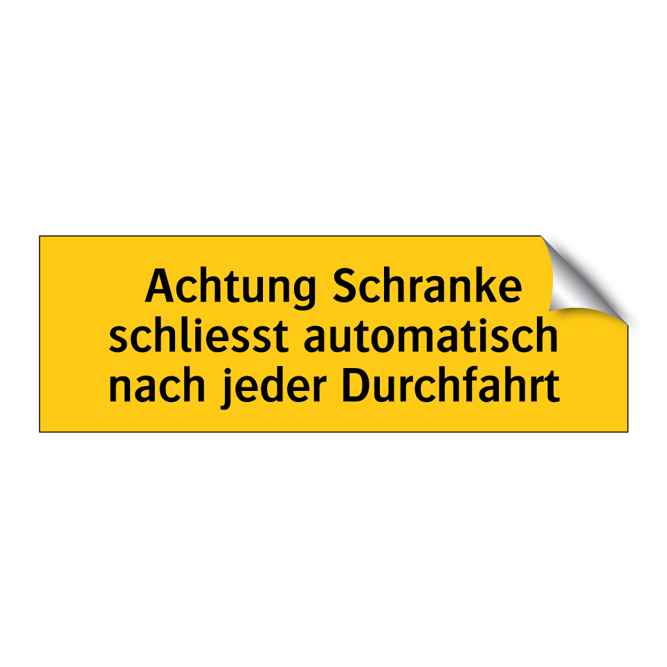 Achtung Schranke schliesst automatisch nach jeder Durchfahrt
