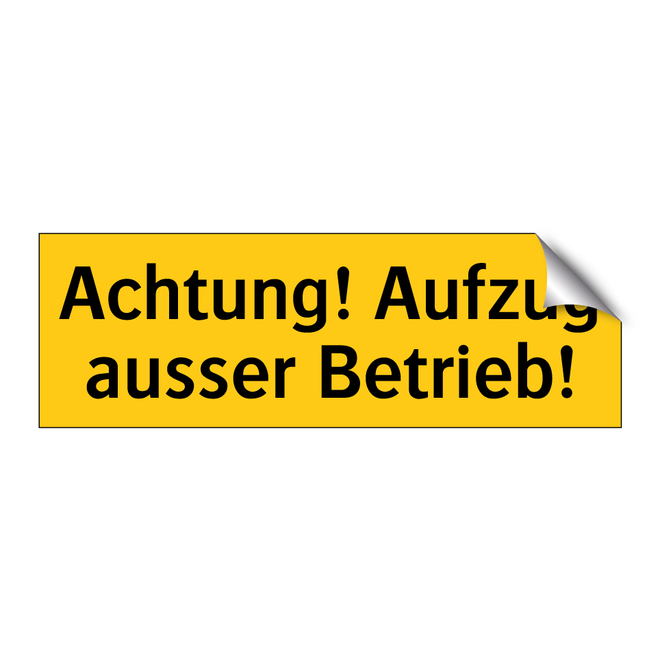 Achtung! Aufzug ausser Betrieb!