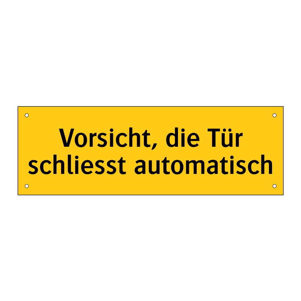 Vorsicht, die Tür schliesst automatisch