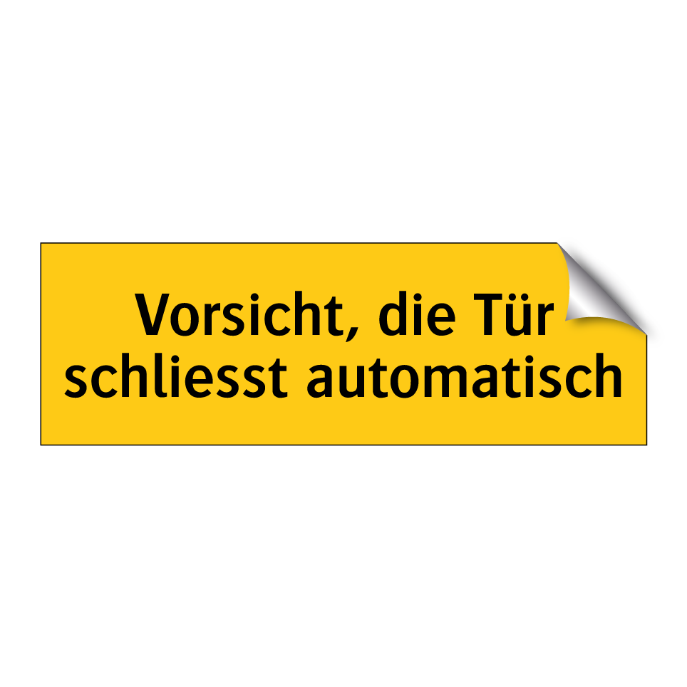 Vorsicht, die Tür schliesst automatisch