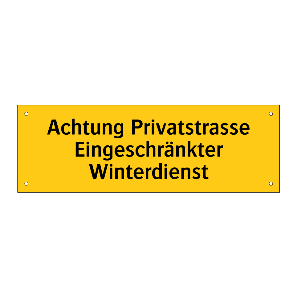 Achtung Privatstrasse Eingeschränkter Winterdienst