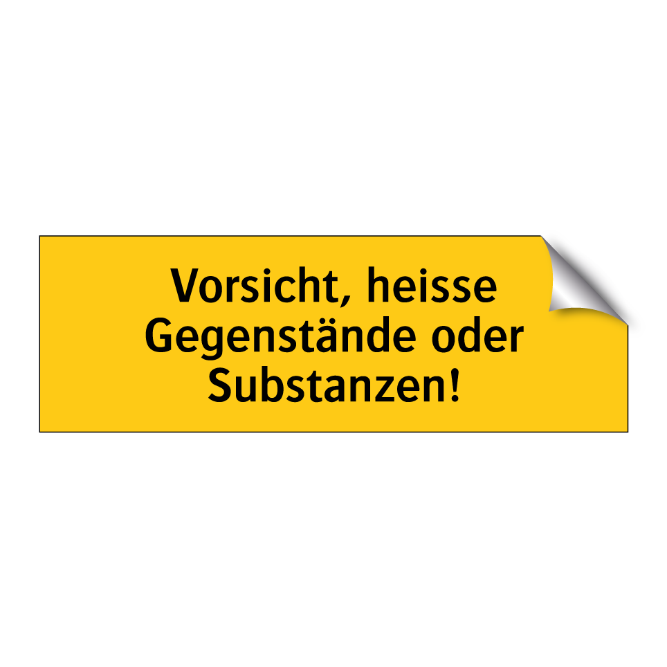 Vorsicht, heisse Gegenstände oder Substanzen!