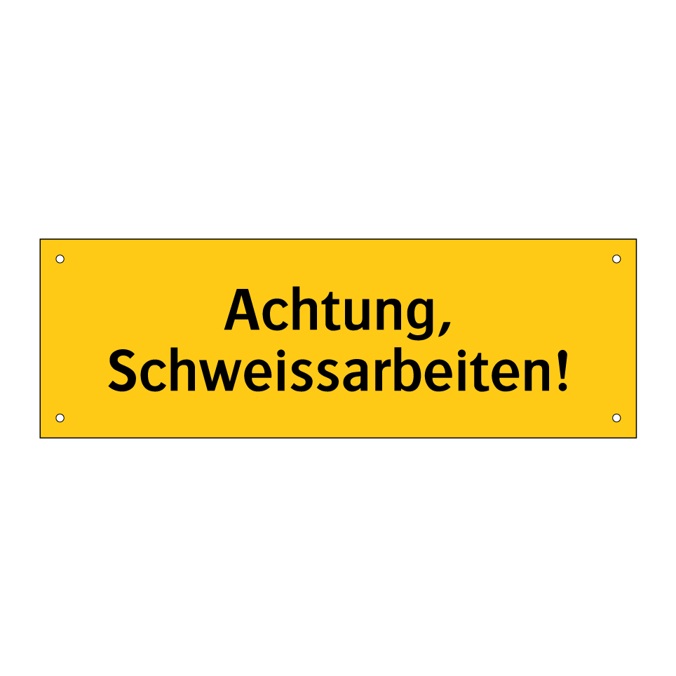 Achtung, Schweissarbeiten!