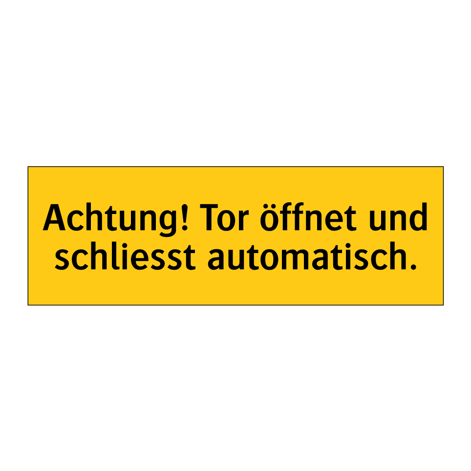 Achtung! Tor öffnet und schliesst automatisch.