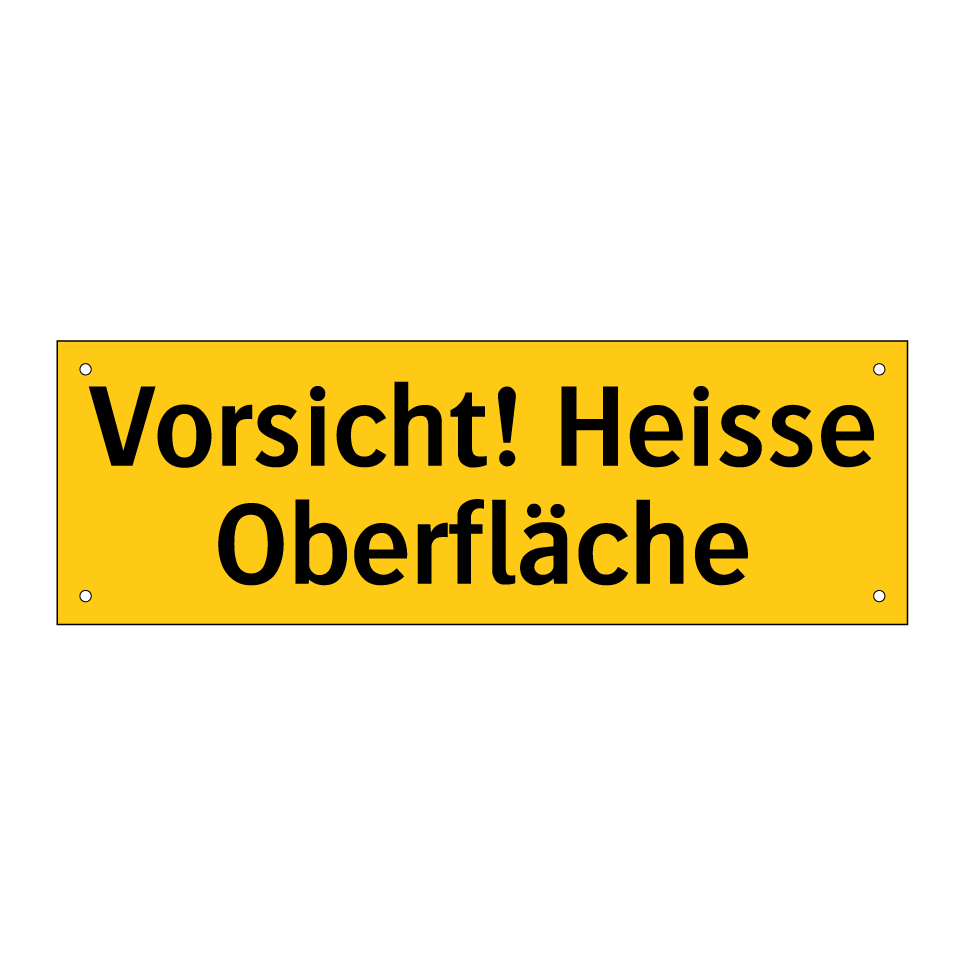 Vorsicht! Heisse Oberfläche