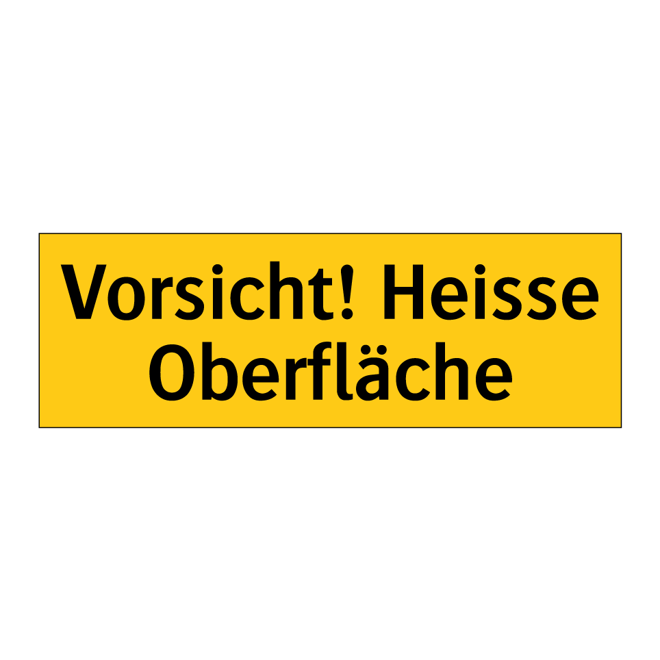Vorsicht! Heisse Oberfläche