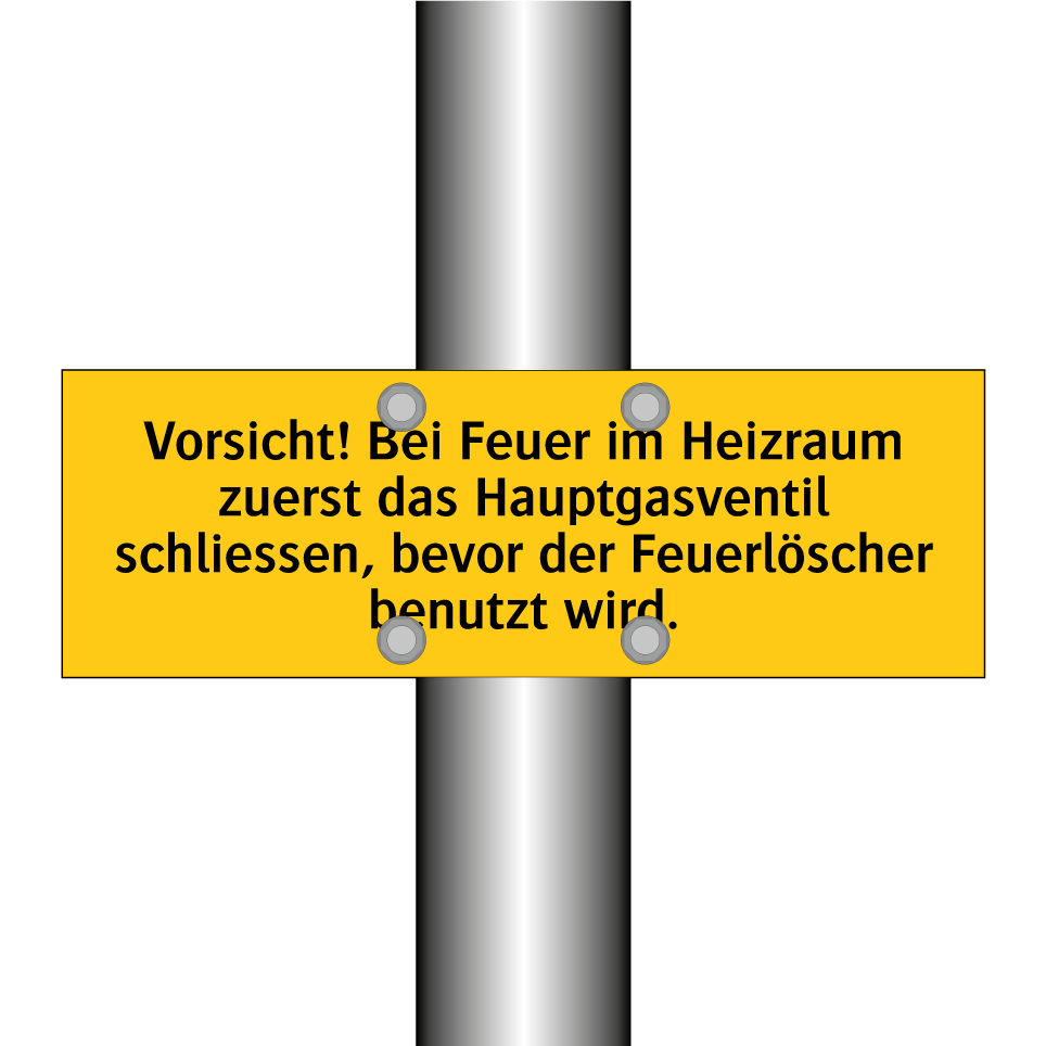 Vorsicht! Bei Feuer im Heizraum zuerst das Hauptgasventil schliessen, bevor der Feuerlöscher benutzt wird.