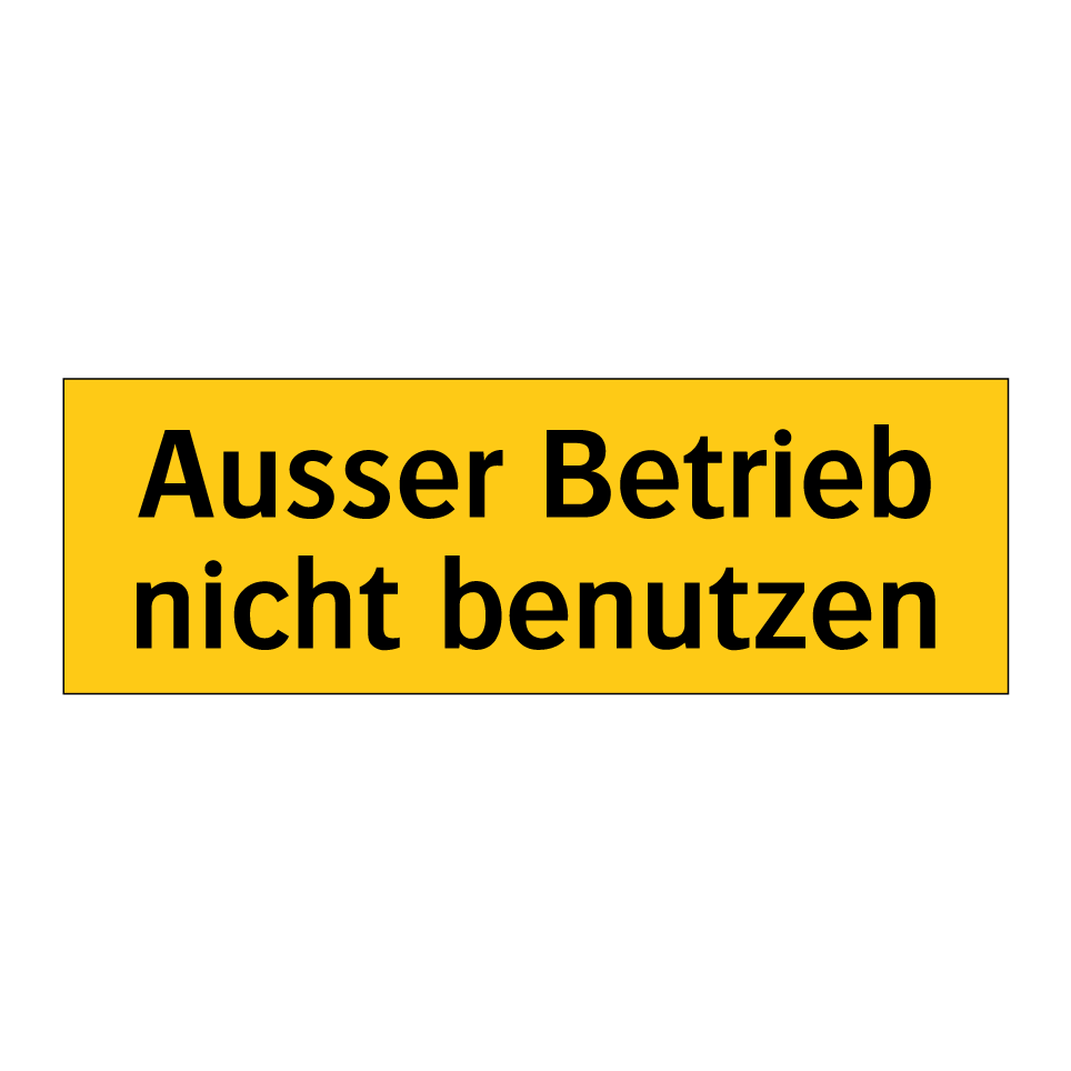 Ausser Betrieb nicht benutzen