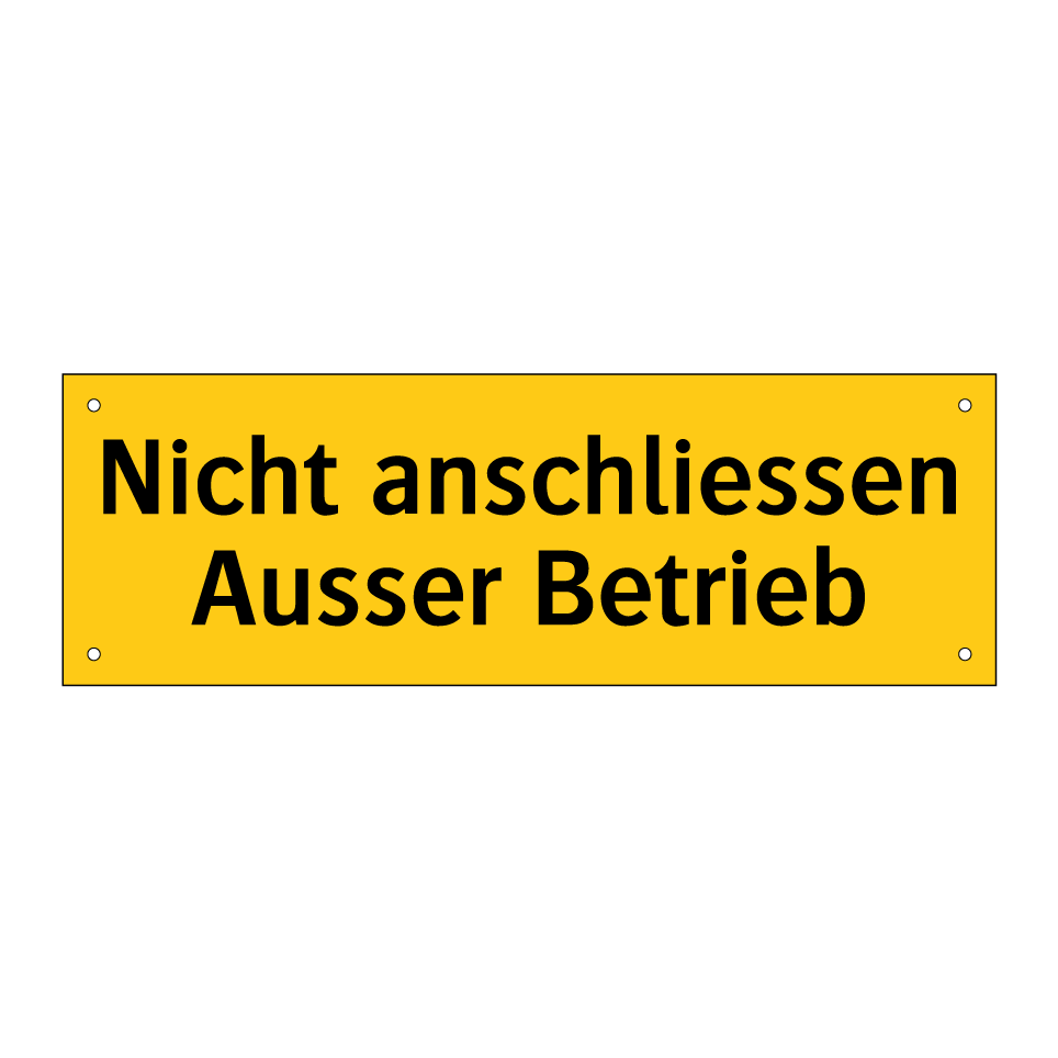 Nicht anschliessen Ausser Betrieb