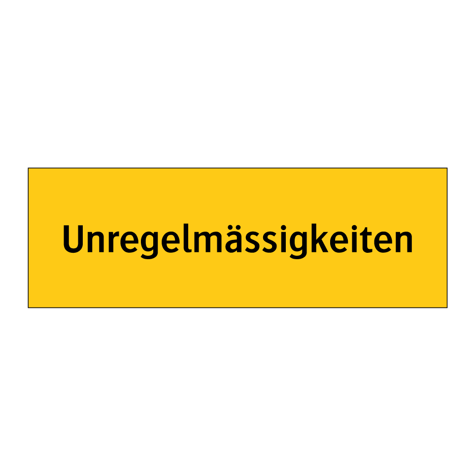 Unregelmässigkeiten