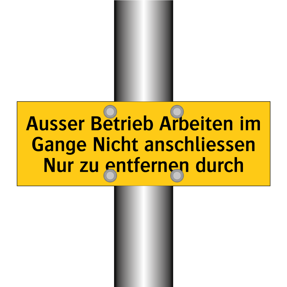 Ausser Betrieb Arbeiten im Gange Nicht anschliessen Nur zu entfernen durch