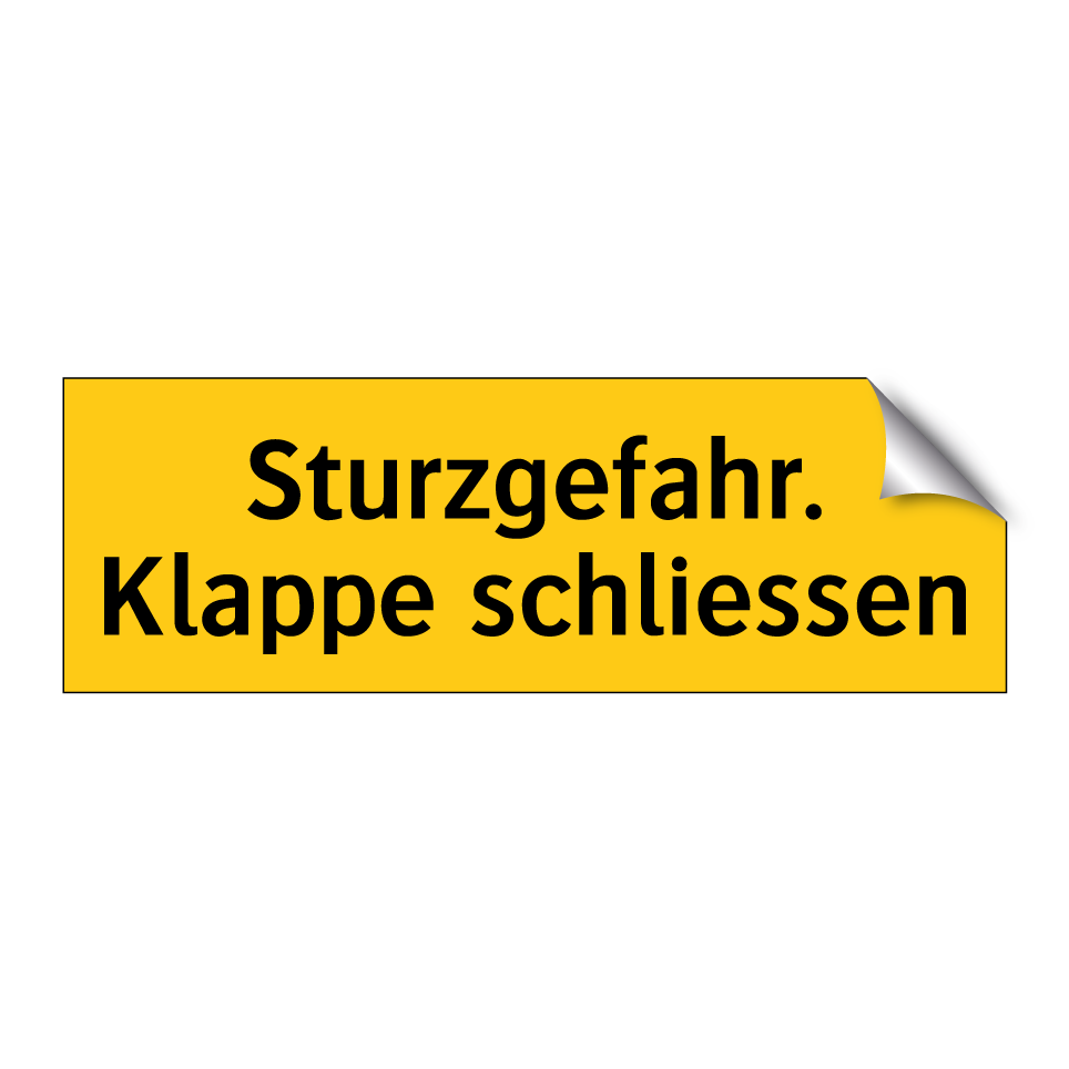 Sturzgefahr. Klappe schliessen