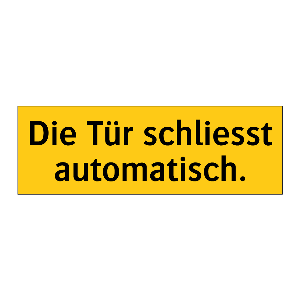 Die Tür schliesst automatisch.