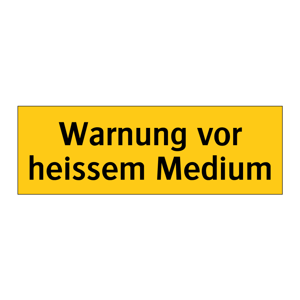 Warnung vor heissem Medium