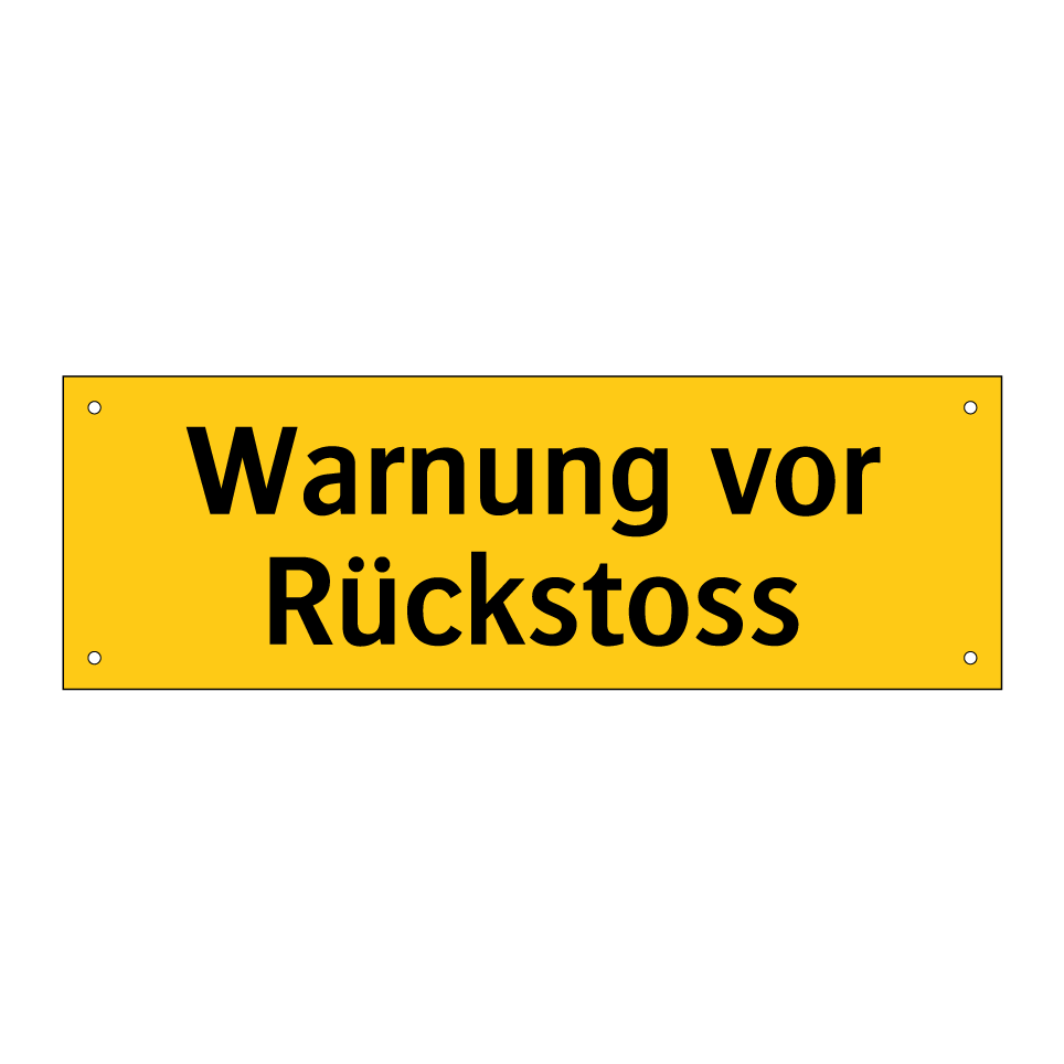 Warnung vor Rückstoss