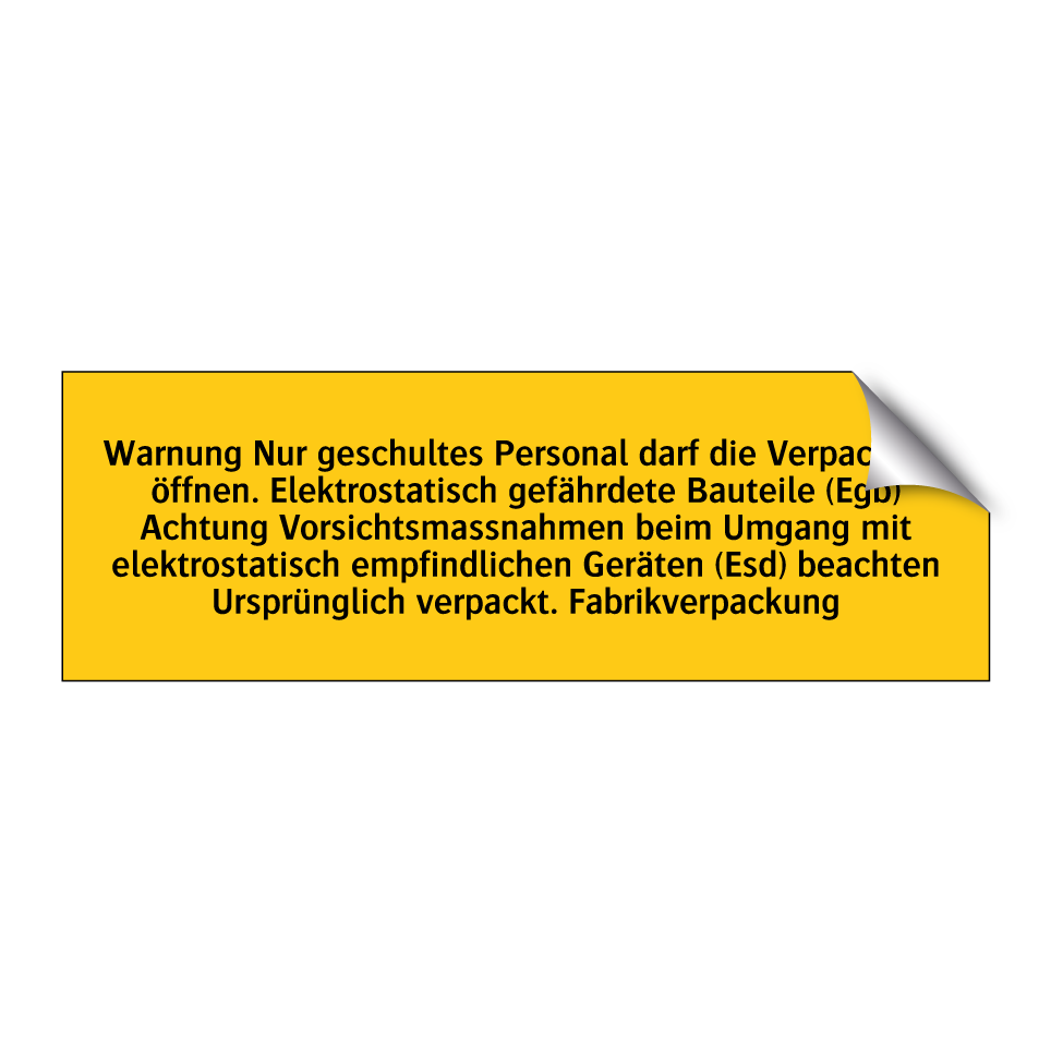 Warnung Nur geschultes Personal darf die Verpackung öffnen. Elektrostatisch gefährdete Bauteile (Egb) Achtung Vorsichtsmassnahmen beim Umgang mit elektrostatisch empfindlichen Geräten (Esd) beachten Ursprünglich verpackt. Fabrikverpackung